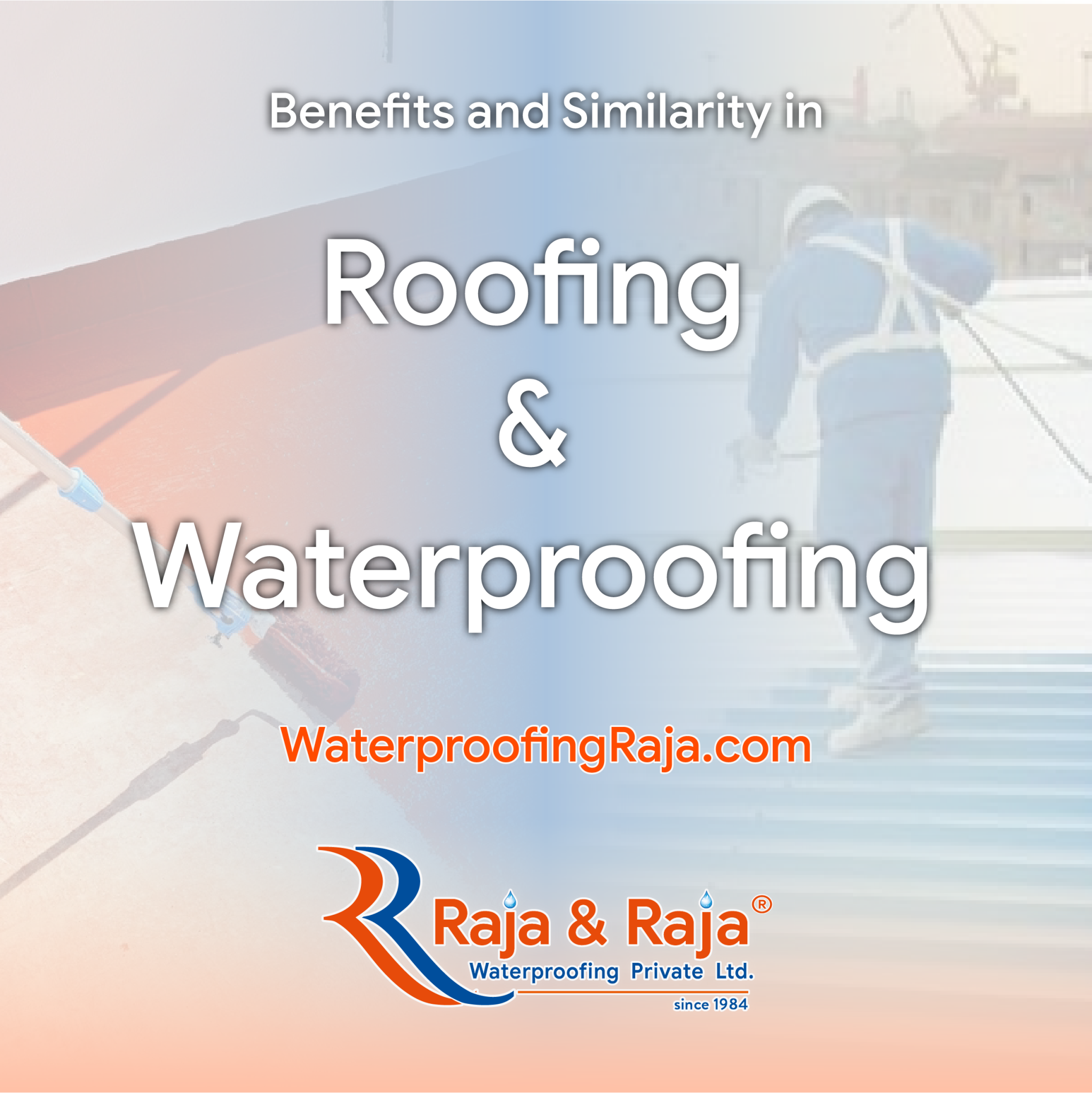 Roofing and Waterproofing Raja & Raja®