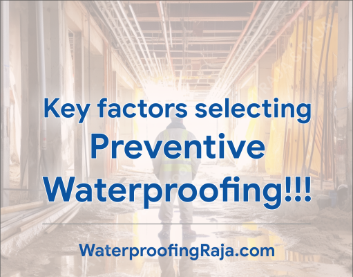 WaterproofingRaja KeyFactorsOfPreventiveWaterproofing