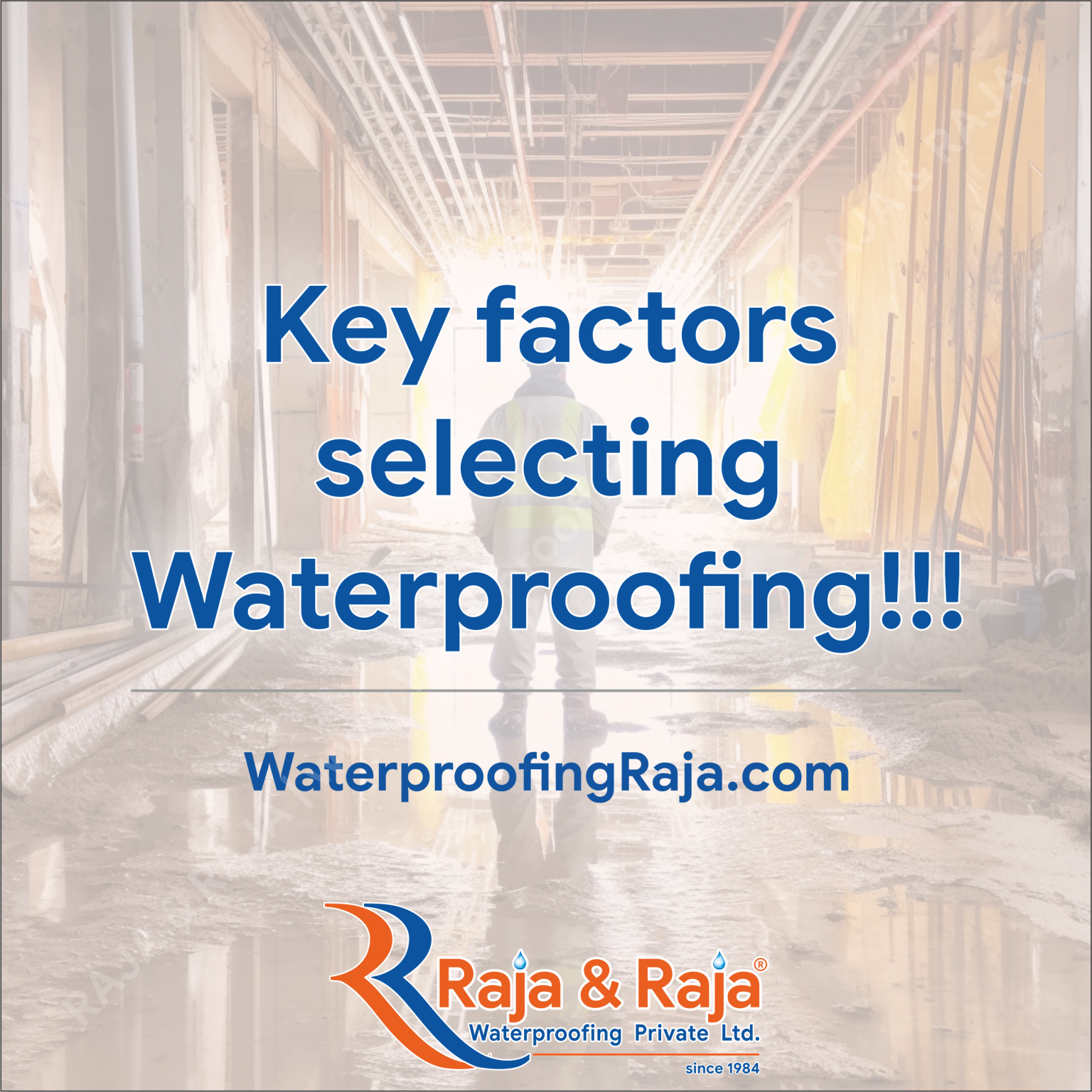 Key Factors To Evaluate When Selecting Waterproofing - Raja & Raja®
